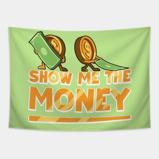 Show Me the Money! Tapestry