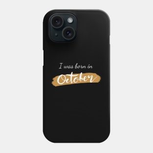 Born in October Phone Case