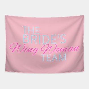 The Bride's Wing Woman Team Tapestry