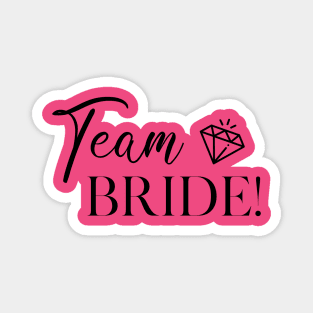 Team Bride Magnet