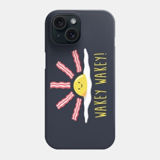 Wakey Wakey Eggs and Bakey Phone Case