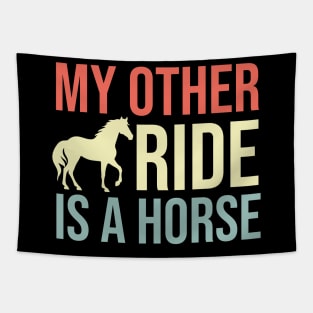 My Other Ride Is A Horse Tapestry