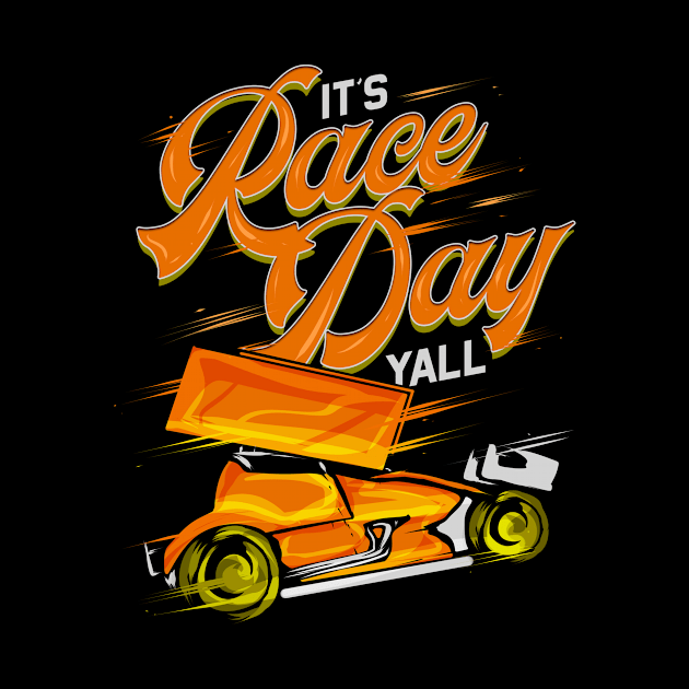 It's Race Day Yall Sprint Car Racing Lover Gift by ChrisselDesigns