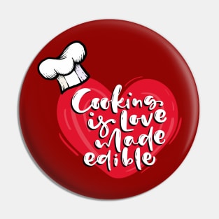 Cooking is Love Made Edible Pin