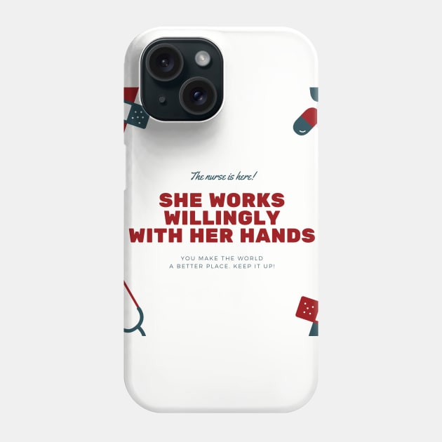 she works willingly with her hands nurse Phone Case by flooky