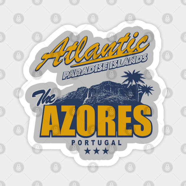 Azores - Azore Souvenir - Magnet | TeePublic