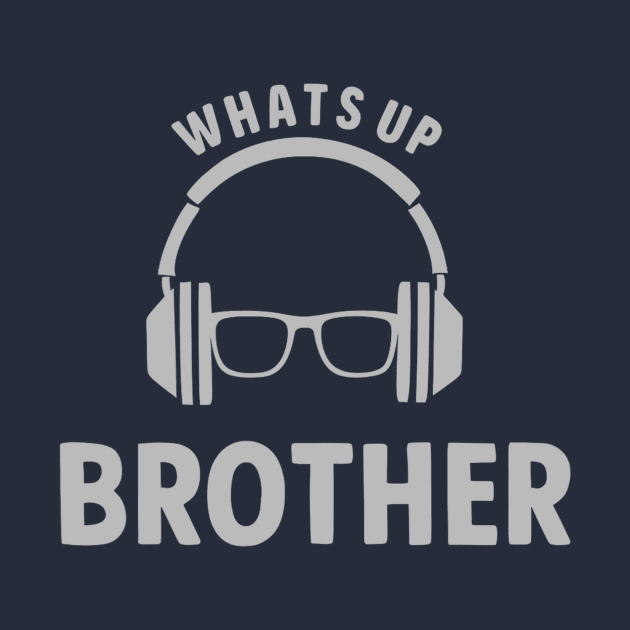 Whats up brother by WILLER