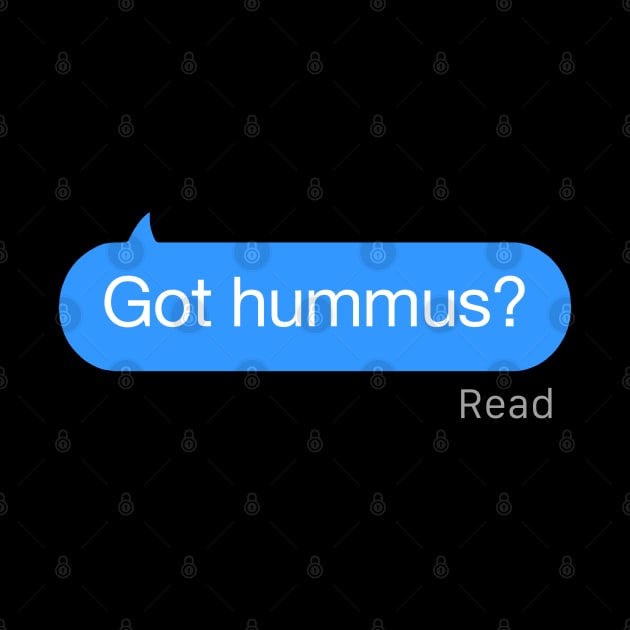 Got Hummus Text by StickSicky