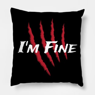 I'm Fine Pillow