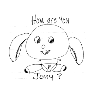 How are You Jony? T-Shirt