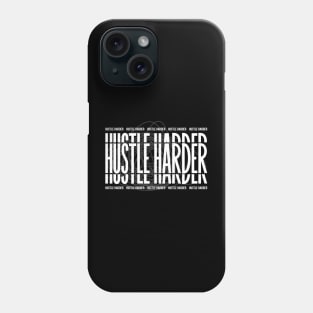 Hustle Harder Phone Case