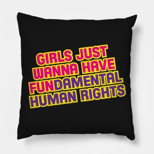 Girls Just Wanna Have Fun... Pillow