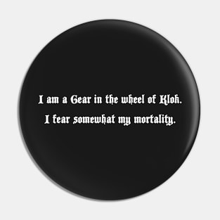 I am a Gear, I Fear (White) Pin