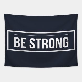 Be Strong Cool Motivational Tapestry