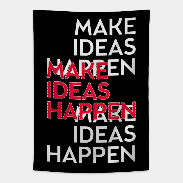 Make ideas happen Tapestry by nektarinchen