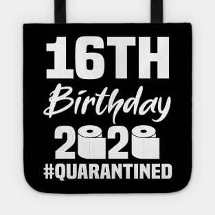 16th Birthday 2020 Quarantined Tote