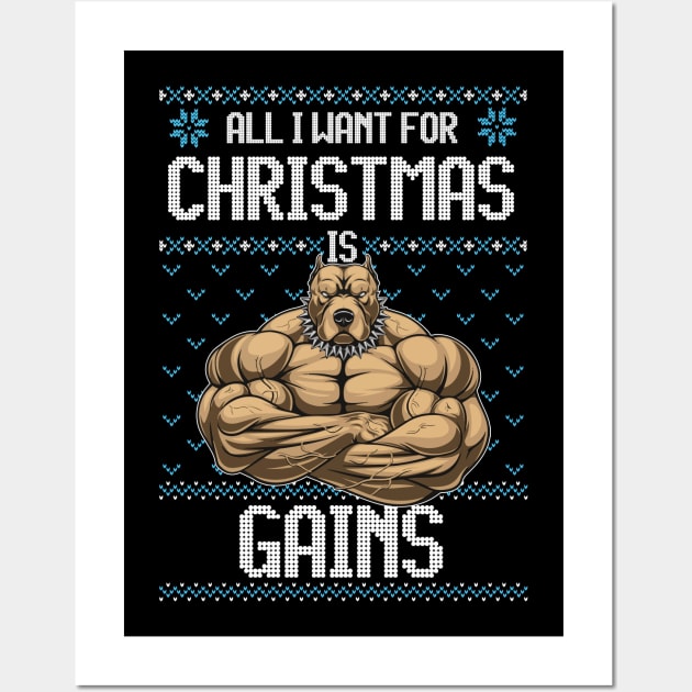 All I Want For Christmas if Gains Funny PitBull Dog Bodybuilding