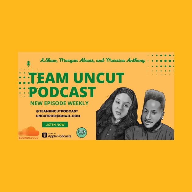 Team uncut podcast 2023 by Uncut Podcast 