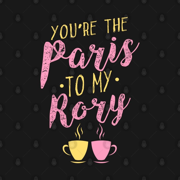 You're the Paris to my Rory by KsuAnn