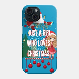 Just a Girl Who Loves Christmas Phone Case