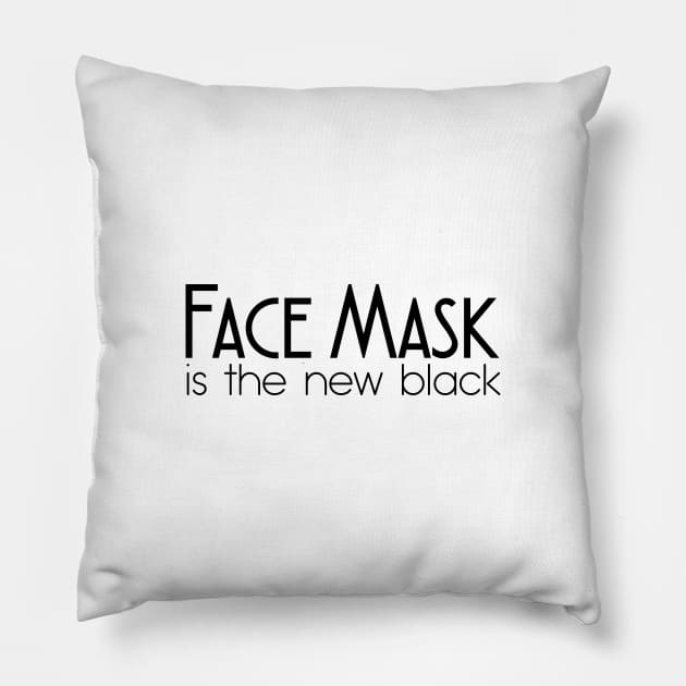 FACE MASK IS THE NEW BLACK Pillow by Bombastik