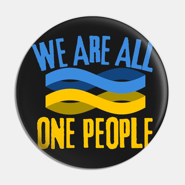 We Are All One People, Support Ukraine, Stand With Ukraine Pin by Coralgb