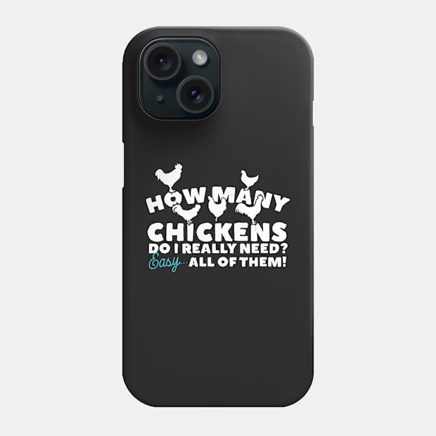 How Many Chickens Do I Need? Phone Case by thingsandthings