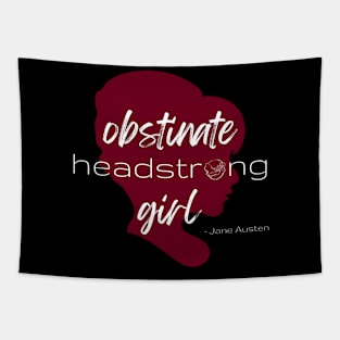 SheHopes Obstinate Headstrong Girl - Jane Austen Tapestry