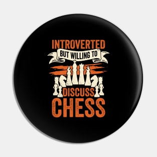 Introverted But Willing To Discuss Chess Pin