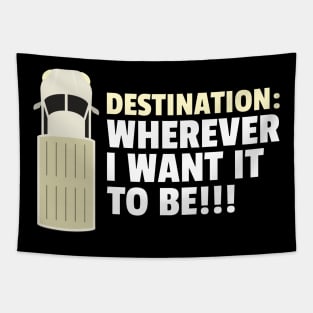 Destination : Wherever I want to be!!! Tapestry