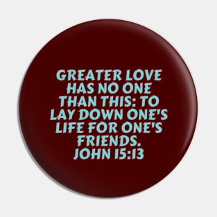 Bible Verse John 15:13 Pin