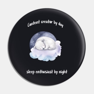 Content creator by day, sleep enthusiast by night Pin