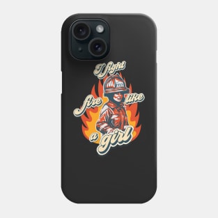 Firefighter woman USA flag sarcastic saying I fight fire like a girl Phone Case