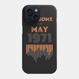 Awesome Since May1971, 50 years old, 50th Birthday Gift Phone Case