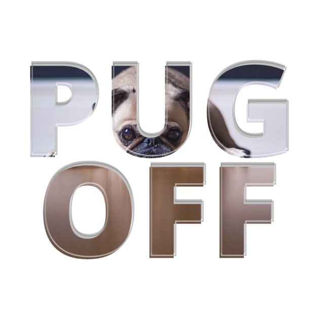 PUG OFF by afternoontees