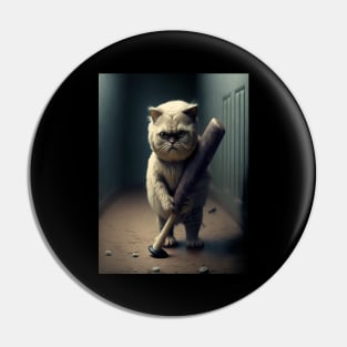 scary cat carrying a baseball bat Pin