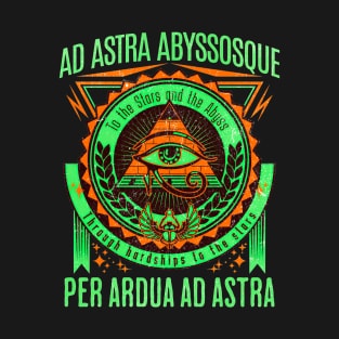 ad astra abyssosque T-Shirt