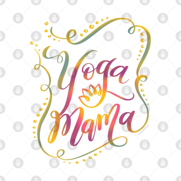 Yoga Mama Hand Lettering by DoubleBrush