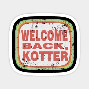 welcome back, kotter Magnet