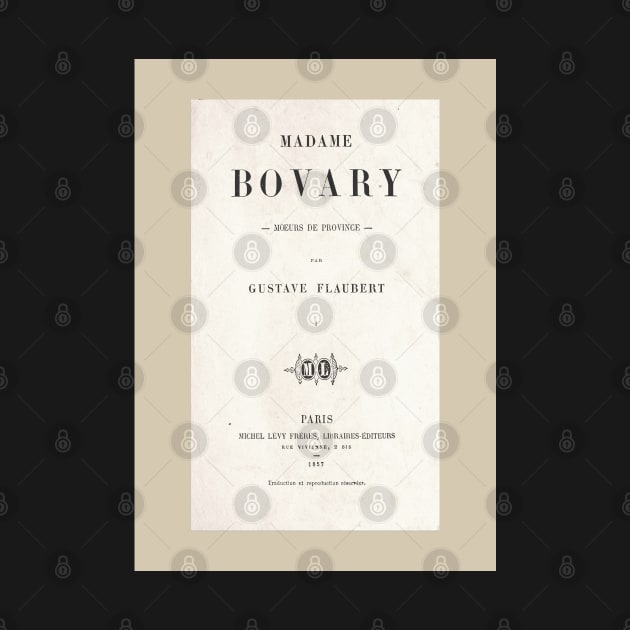 Gustave Flaubert - Madame Bovary by Labonneepoque