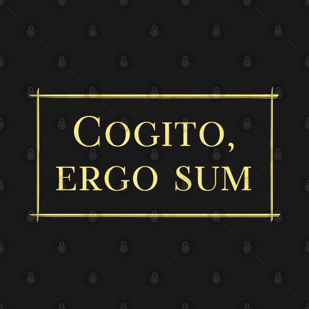 Cogito, ergo sum - I think, therefore I am by Kuchinska design