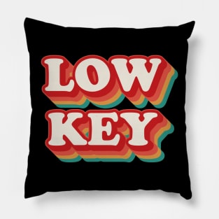 Low Key Pillow