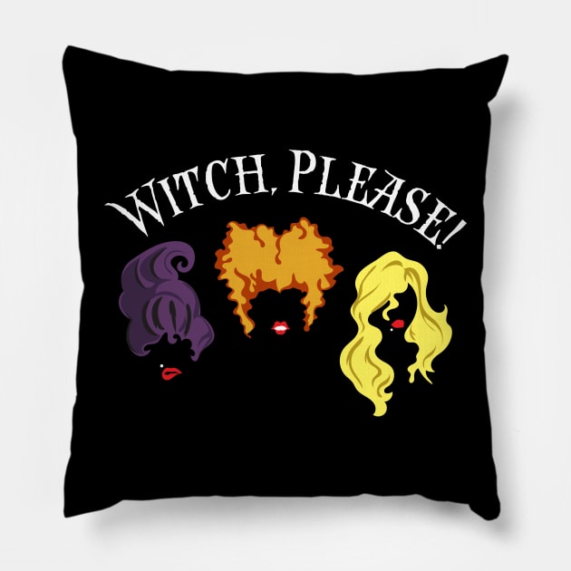 Witch, Please! Pillow by VirGigiBurns