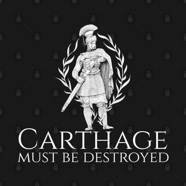 Carthage Must Be Destroyed by Styr Designs