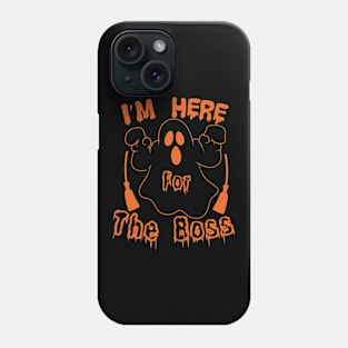 Halloween I'm Here For The Boos Phone Case