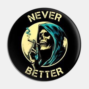 "Never Better" Skeleton Halloween T-shirt Pin