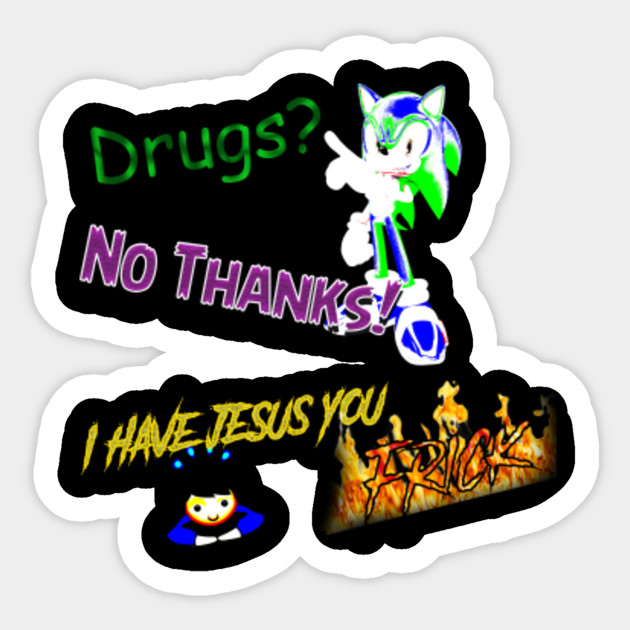 Drugs? haha, NO!! - Meme - Sticker