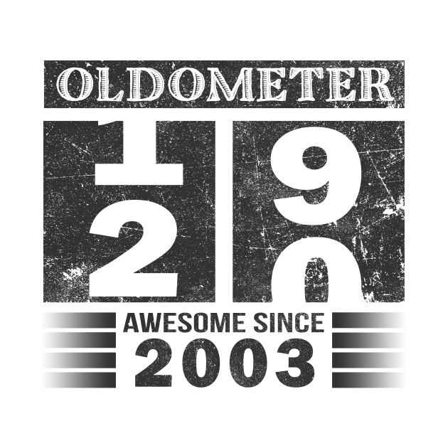 Discover Oldometer 19-20 Awesome Since 2003 Funny 20th Birthday Gift - Oldometer 20 Made In 2003 - T-Shirt