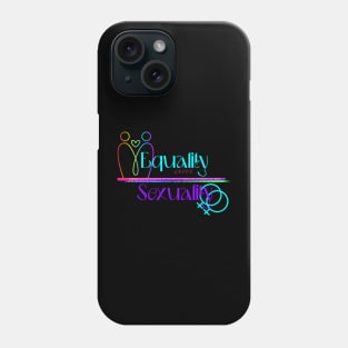 Equality Loves Sexuality, Human Pride Rainbow Shirt, LGBT Gay Ally Phone Case