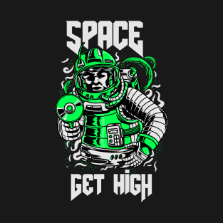 Astronaut space get high T-Shirt